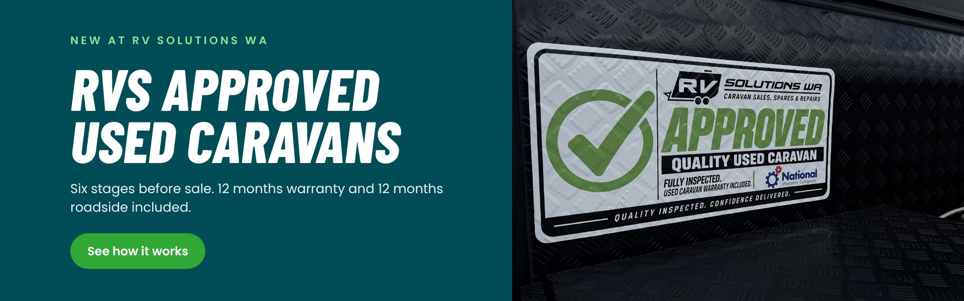 RVS Approved used caravans at RV Solutions WA: six stages before sale, 12 months warranty and 12 months roadside included